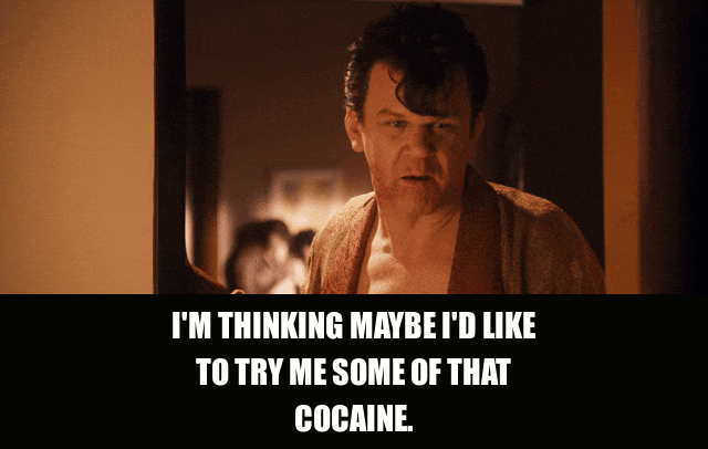 John C. Reilly in Walk Hard (2007), captioned "I'm thinking maybe I'd like to try me some of that cocaine.", Eager and Curious reaction animated GIF